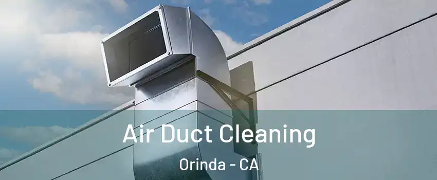  Air Duct Cleaning Orinda - CA