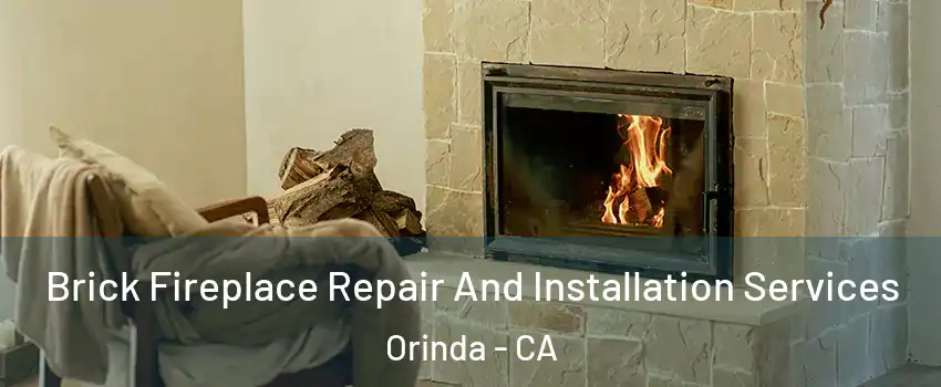  Brick Fireplace Repair And Installation Services Orinda - CA