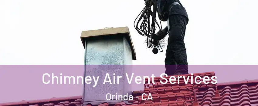  Chimney Air Vent Services Orinda - CA