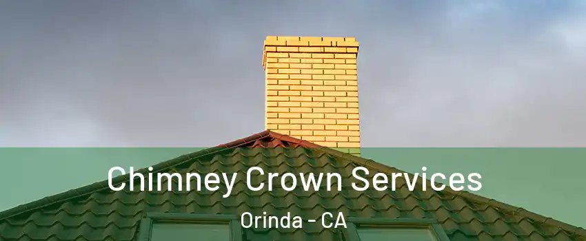 Chimney Crown Services Orinda - CA
