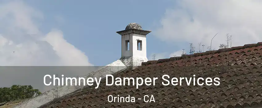 Chimney Damper Services Orinda - CA