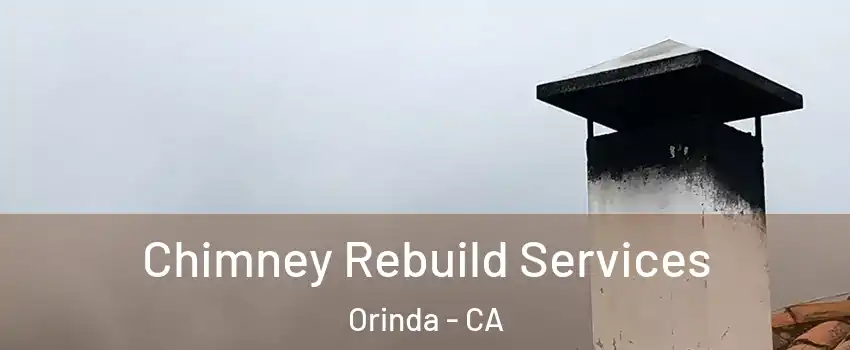  Chimney Rebuild Services Orinda - CA