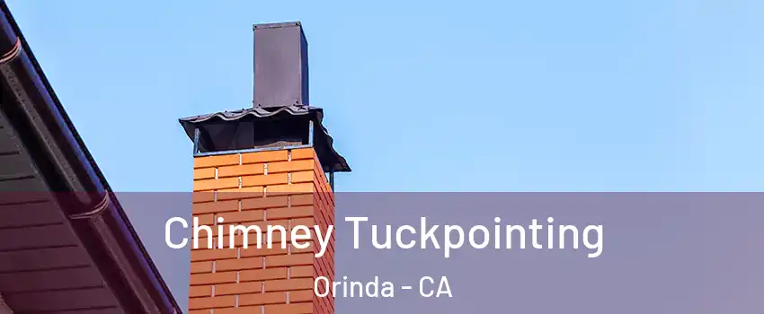  Chimney Tuckpointing Orinda - CA