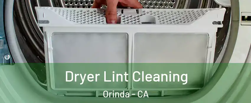  Dryer Lint Cleaning Orinda - CA