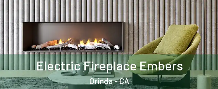  Electric Fireplace Embers Orinda - CA