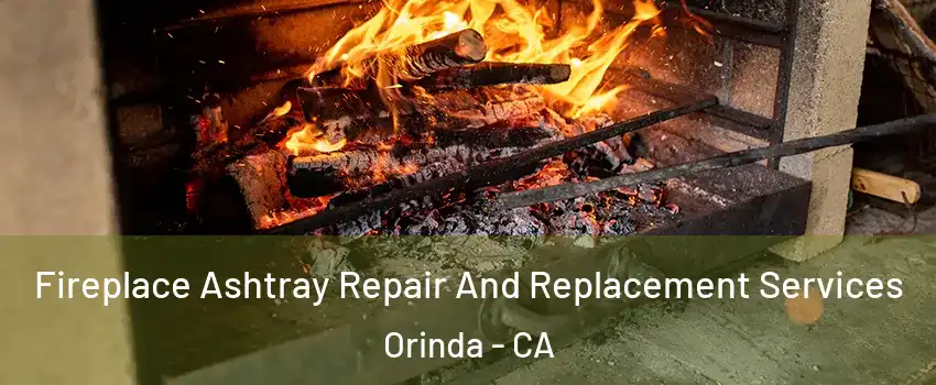  Fireplace Ashtray Repair And Replacement Services Orinda - CA