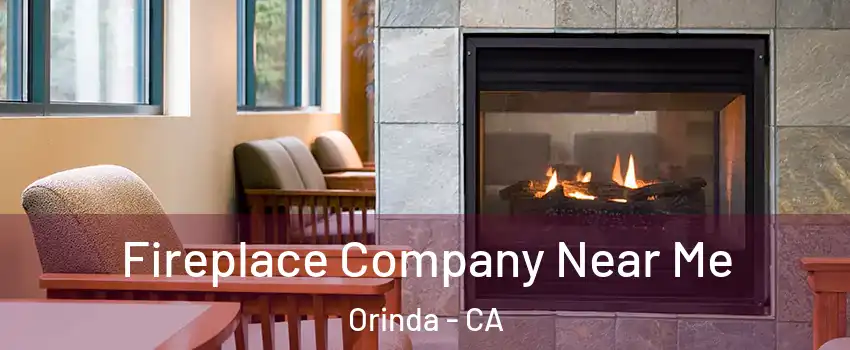  Fireplace Company Near Me Orinda - CA