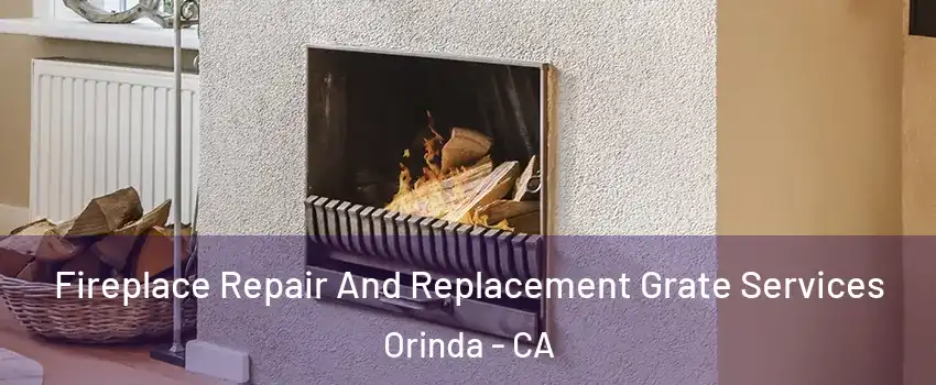  Fireplace Repair And Replacement Grate Services Orinda - CA