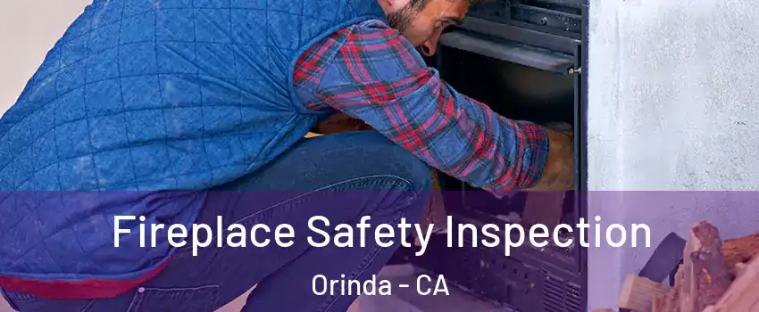 Fireplace Safety Inspection Orinda - CA