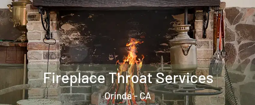 Fireplace Throat Services Orinda - CA
