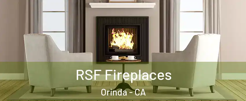  RSF Fireplaces Orinda - CA