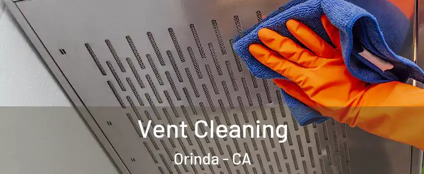  Vent Cleaning Orinda - CA