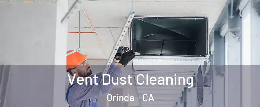  Vent Dust Cleaning Orinda - CA
