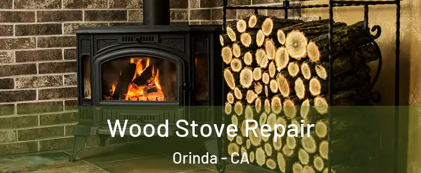  Wood Stove Repair Orinda - CA